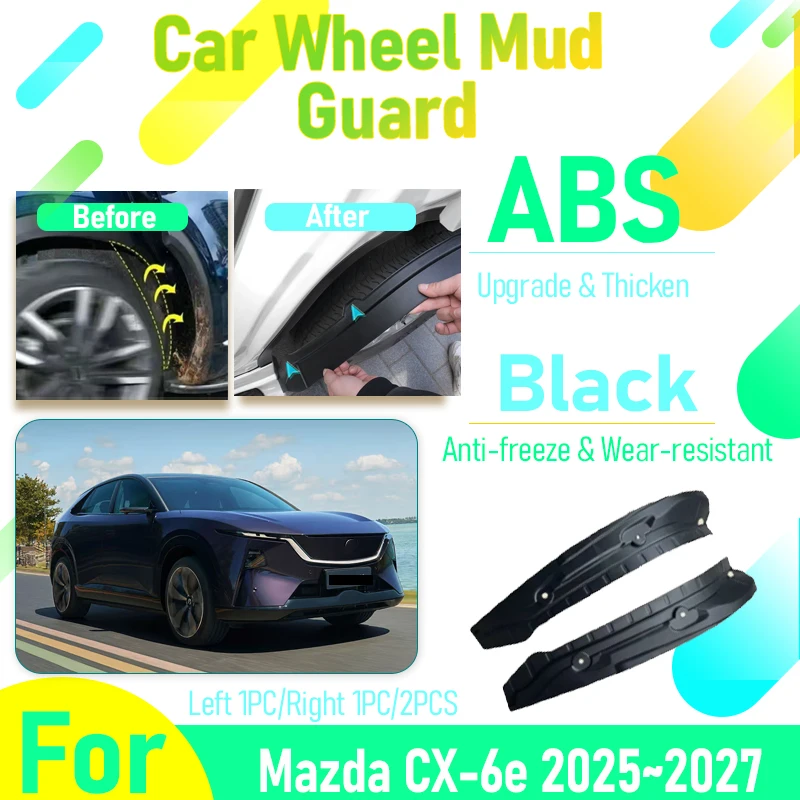 

Car Mudguard For Mazda EZ-60 CX-6e J90K 2025 2026 2027 Antifreeze Left Right Wheel Mud Guard Fender Flap Mudflap Car Accessories