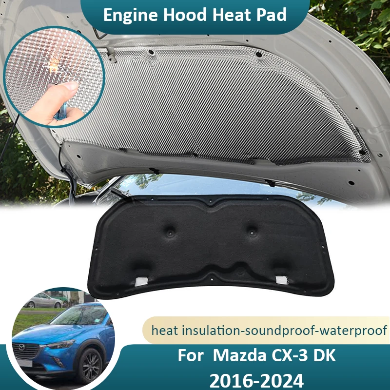 

Передний капот двигателя для Mazda CX3, DK, cx3, dk, 2016, 2017, 2018, 2019, 2020, 2021, 2022, 2023, 2024, огнеупорный звукоизоляционный Хлопковый чехол для автомобиля