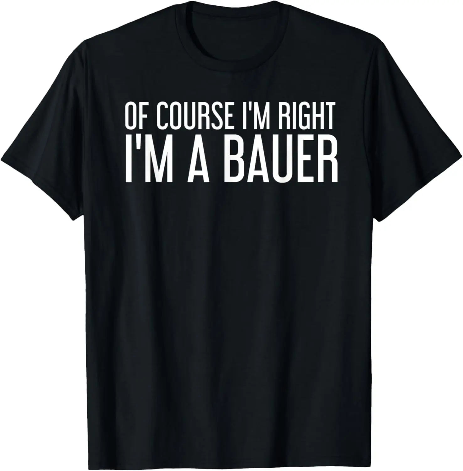 

BAUER Gift Funny Surname Family Tree Birthday Reunion Idea T-Shirt