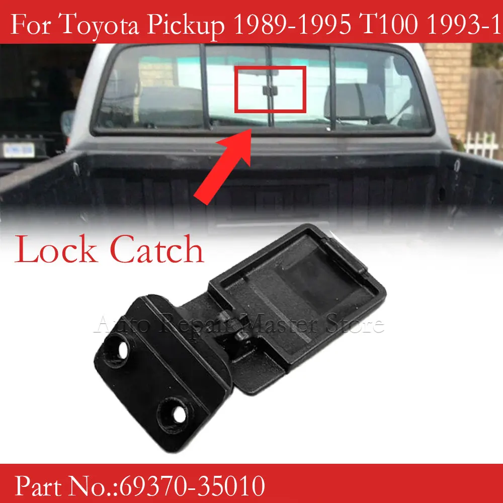 

69370-35010 Pickup Rear Sliding Quarter Glass Latch Lock Catch Metal For Toyota Pickup 1989-1995 T100 1993-1998 For Tacoma 95-20