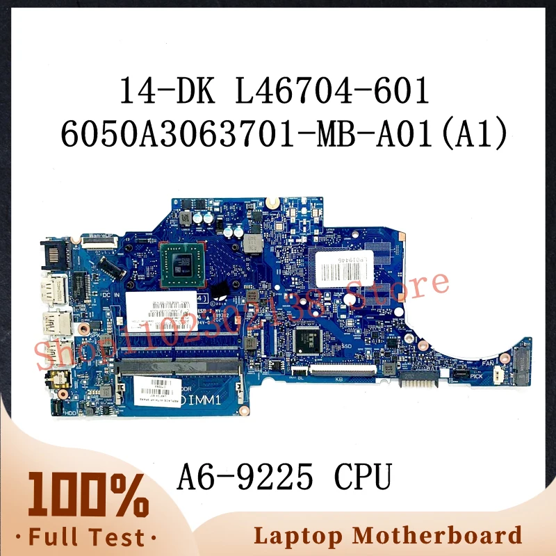 L46704-601 L46704-501 L46704-001 W/A6-9225 CPU Mainboard For HP 14-DK 14S-DK Laptop Motherboard 6050A3063701-MB-A01(A1) 100%Test