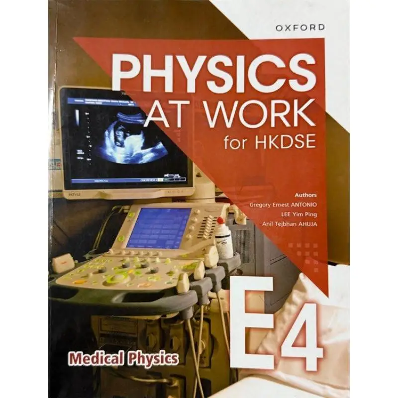 

Physics At Work For HKDSE Book E4 Medical Physics 2024 Edition Compulsory Pang Wing Chung Lie Ho Yin Li Chi Hoi 9789882455771