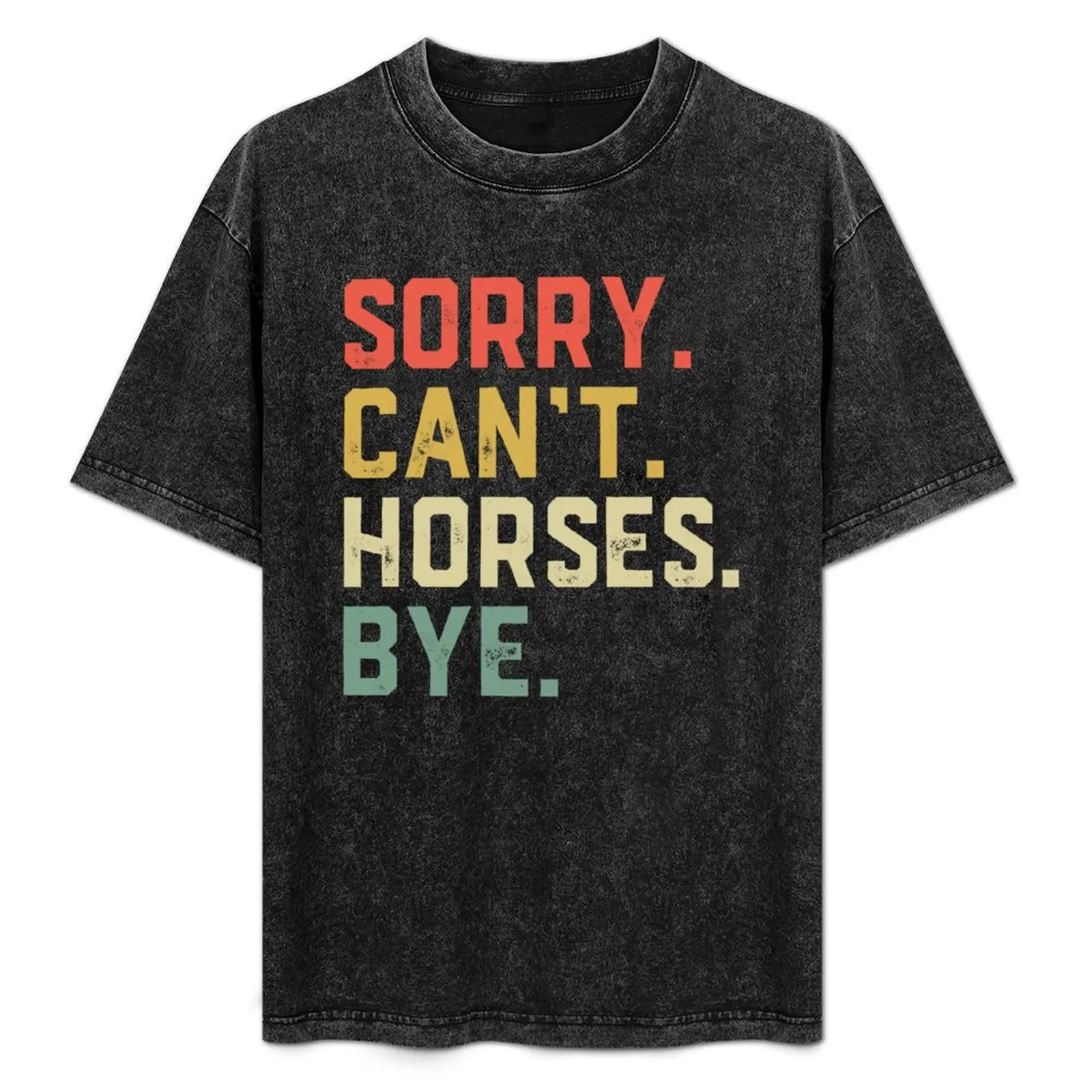 

Sorry Cant Horses Bye Funny Riding Equestrian T-Shirt sports fans plain clothes for men