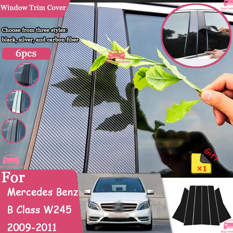 

Carbon Fiber Window Door Column Deal B C Pillar Post Cover Trim Sticker For Mercedes Benz B Class W245 2009-2011 6pcs
