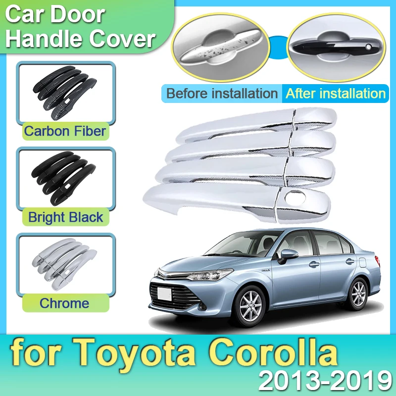 

Chrome Door Handle for Toyota Corolla Axio Fielder E160 2013~2019 2018 Luxurious Cover Trim Catch Part Outside Car Accessories