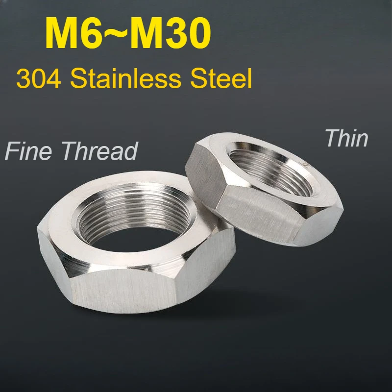 M6 M8 M10 M12 M14 M16 M18 M20 M22 M24 M27 M30 304 Stainless Steel Flat Hexagon Fine Tooth Thin Nut Fine Thread Pitch Hex Nuts