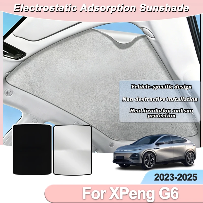 

Sunroof Accessories For XPeng G6 F30 2023 2024 2025 Car Roof Sun Shade Electrostatic Adsorption Sunshade Skylight Part Protector