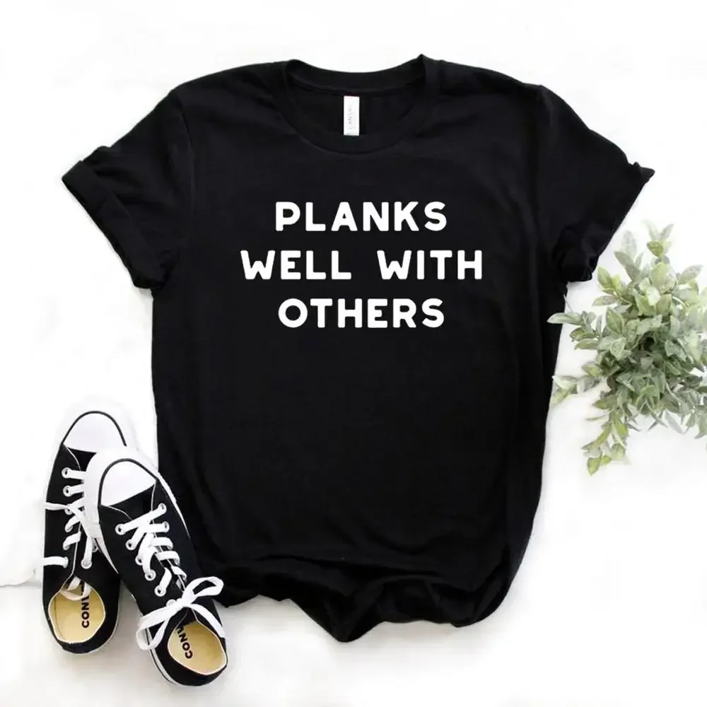 2024 Planks Well With Others Print Women tshirt Cotton Casual Funny t shirt For Yong Lady Girl Top Tee  t shirt women y2k tops