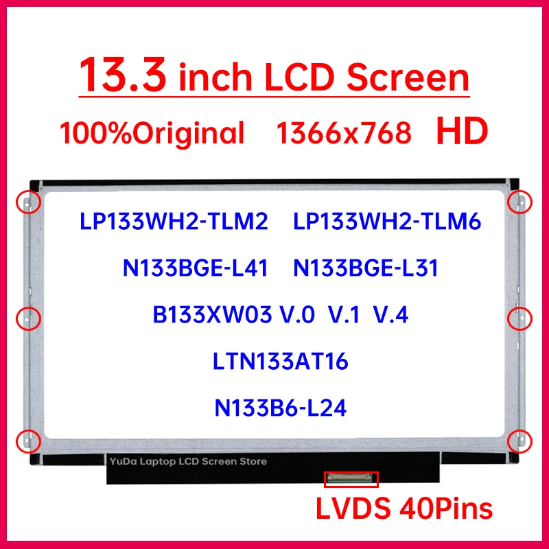 

13.3 Inch HD Laptop LCD Screen LP133WH2-TLM2 LP133WH2-TLM6 LTN133AT16 B133XW03 V.0 N133BGE-L41 Display Matrix Panel Replacement