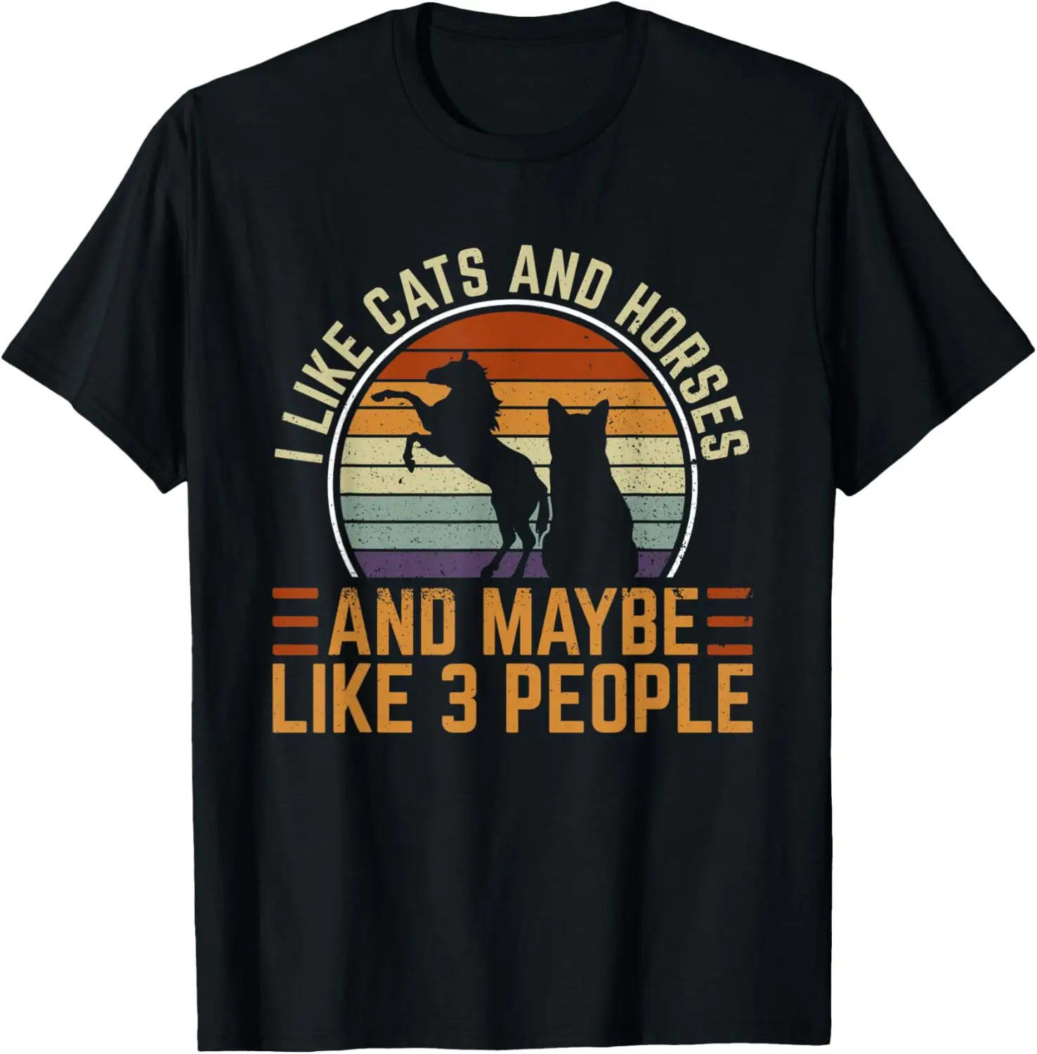 I Like Cats And Horses And Maybe Like 3 People Sarcastic T-Shirt
