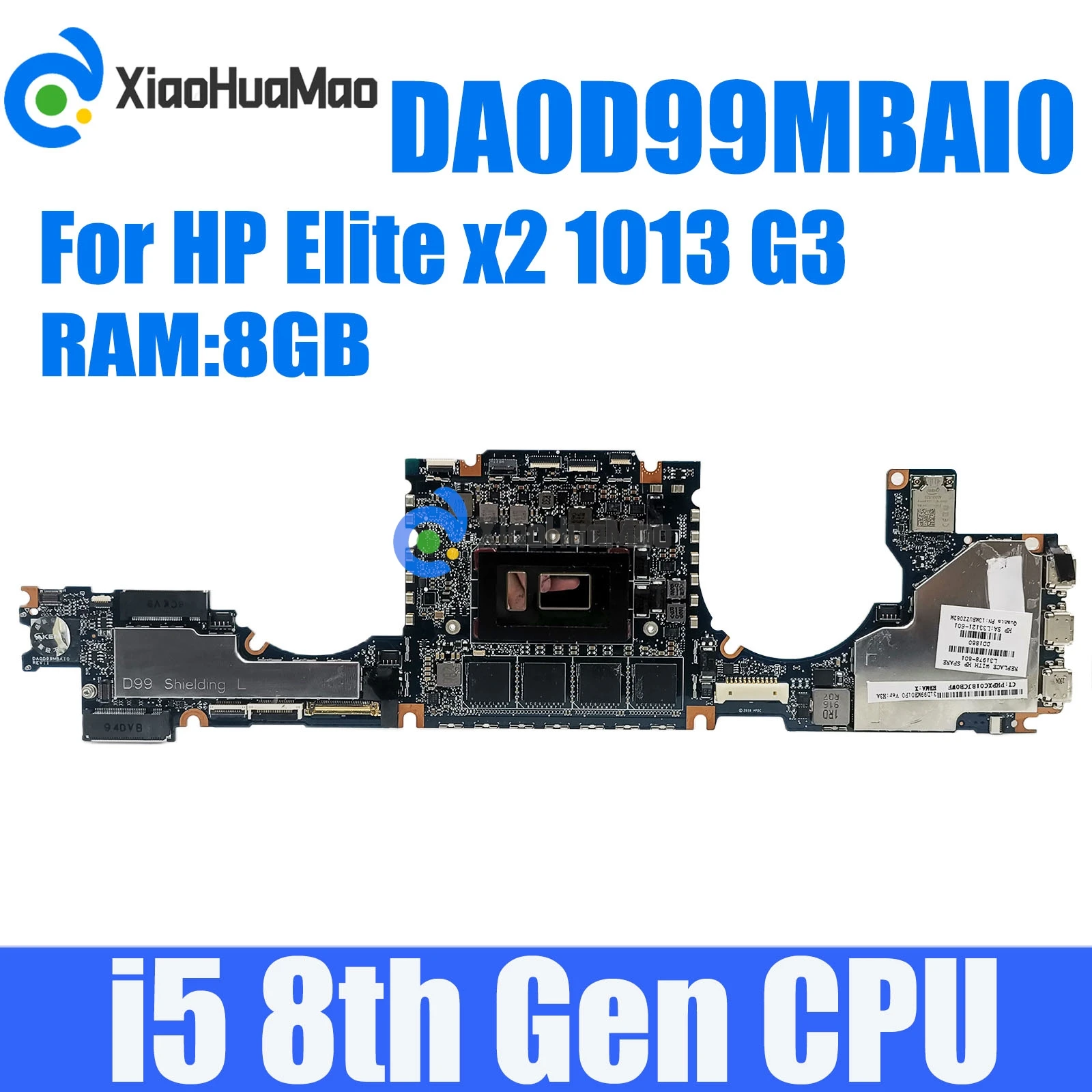 

DA0D99MBAI0 With CPU: i5-8250U RAM: 8GB Notebook Mainboard For HP Elite x2 1013 G3 Laptop Motherboard Full Tested OK