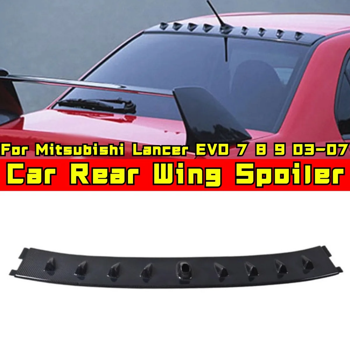 For Mitsubishi Lancer EVO 7 8 9 2003-2007 Car Rear Roof Spoiler Wing Modification Part Rear Roof Spoiler Wing Car Accessories