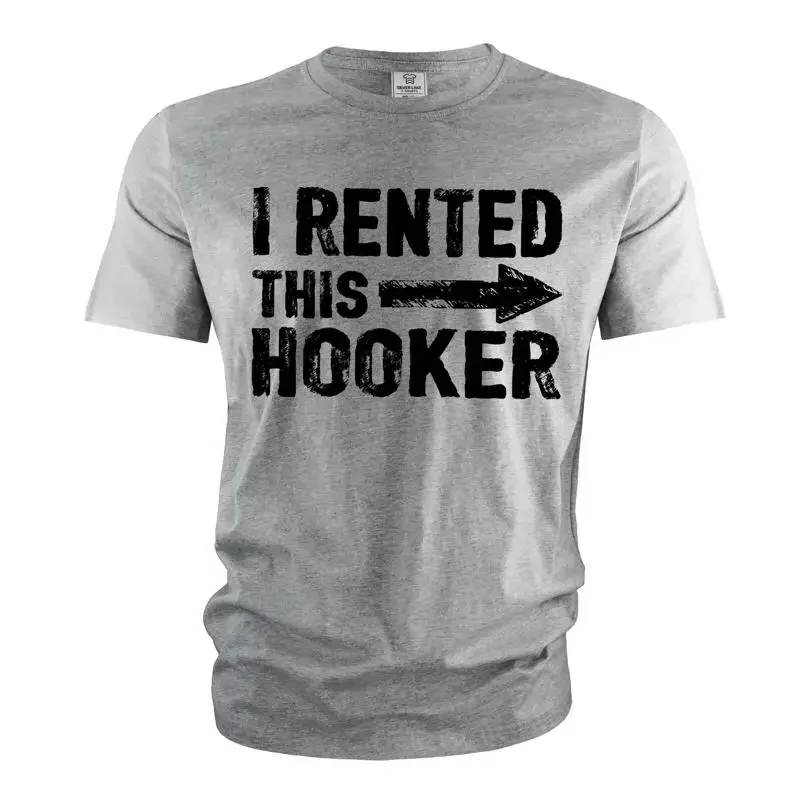 Men's Funny I rented this hooker T shirt offensive humorous joke tee