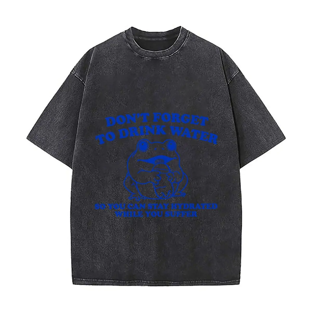 Dont Forget To Drink Water So You Can Stay Hydrated While You Suffer Frog Drinking Water Bottl Distressed Faded Baggy Shirt