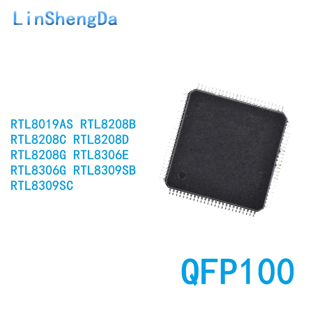 10PCS RTL8019AS-LF 8208C 8306 8309B C D E G CG GR SC SB QFP100 128