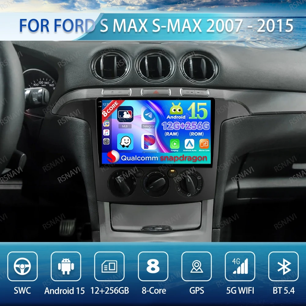 

Android 15 Car Radio For Ford S Max S-MAX 2007 - 2015 BT DSP Stereo Autoradio Multimedia 4G LTE Viedo Player Qualcomm 5G WIFI