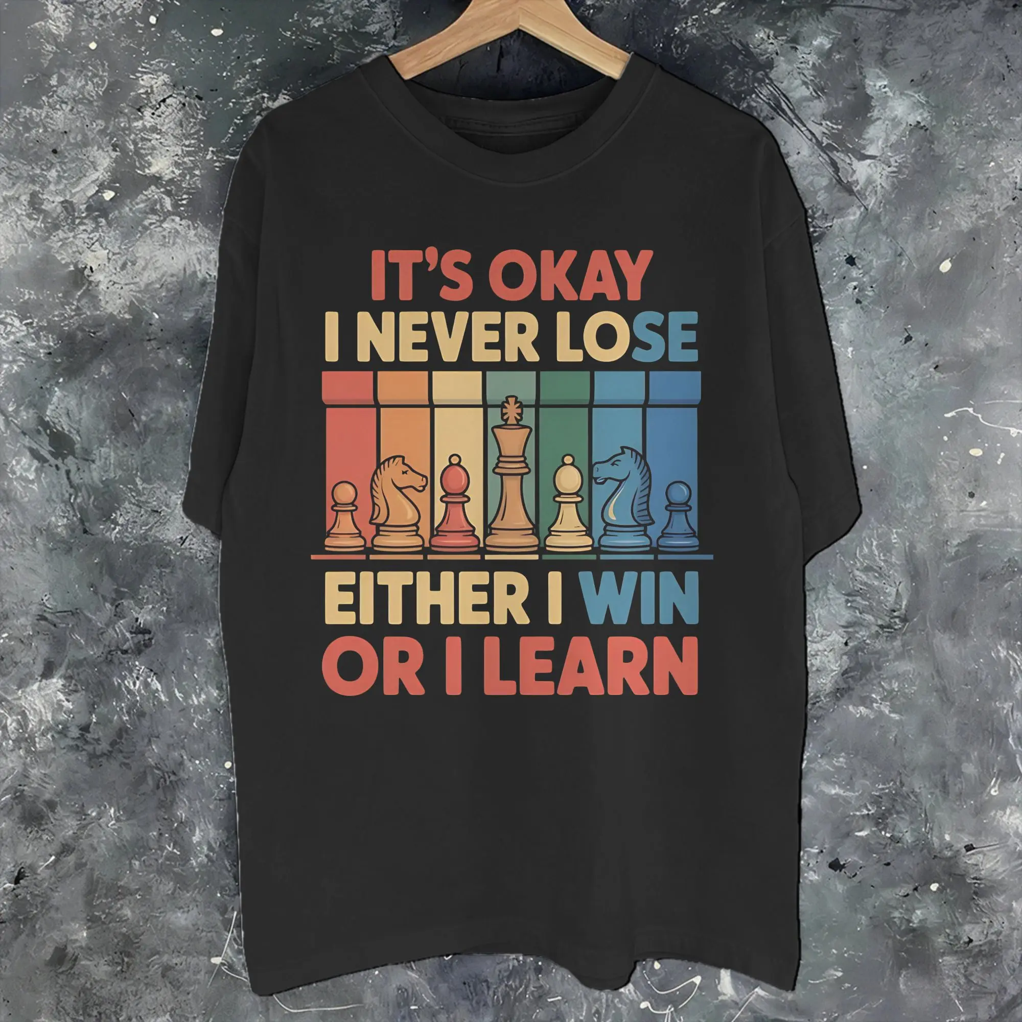 Men Women New Arrival I Never Lose Either I Win Or I Learn T Shirt Tee 100% Cotton NUNCA PIERDO T-shirts Clothes