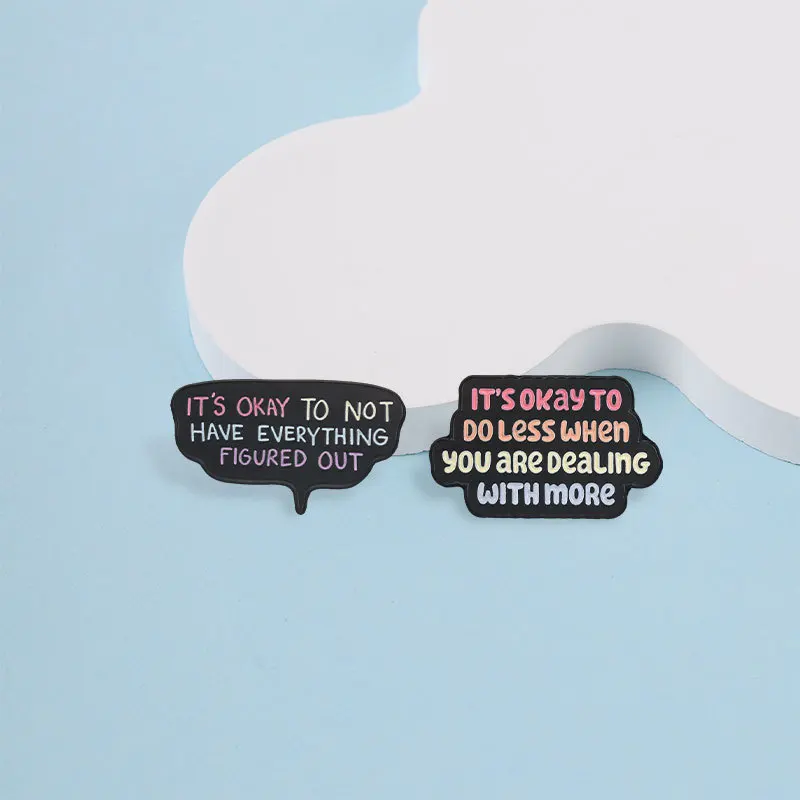 Slogan It's OK To Do Less When You Are Dealing With More Badge Pins Brooch Positive Motto Enamel Lapel Pin Accessory On Collar