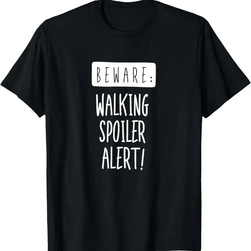 Beware Walking Spoiler Alert T Shirt