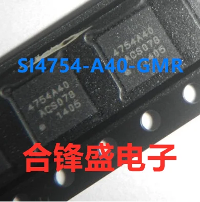 

2PCS~50PCS/LOT SI4754-A40-GMR SI4754-A40-GM 4754A40 New original