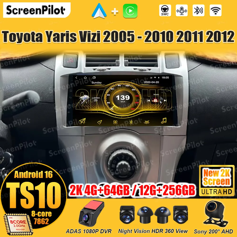 

For Toyota Yaris Vizi 2005 - 2010 2011 2012 Car Android 16 Radio Multimedia Video Player Stereo Head Unit 2 din Android Auto DSP
