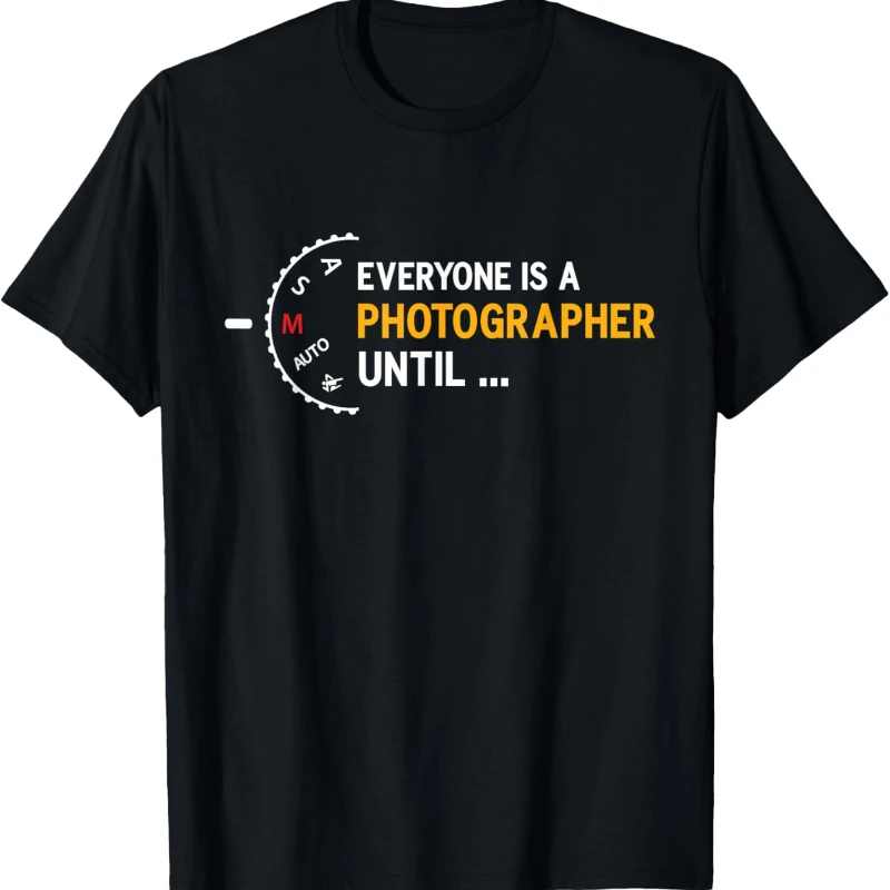 Jeder ist ein Fotograf, bis er ein lustiges Kamera-Drehknopf-M-Modus-Symbol für die manuelle Kamera erfasst hat. Grafik-T-Shirt mit Rundhalsausschnitt, lässige Kurzarm-Bekleidung