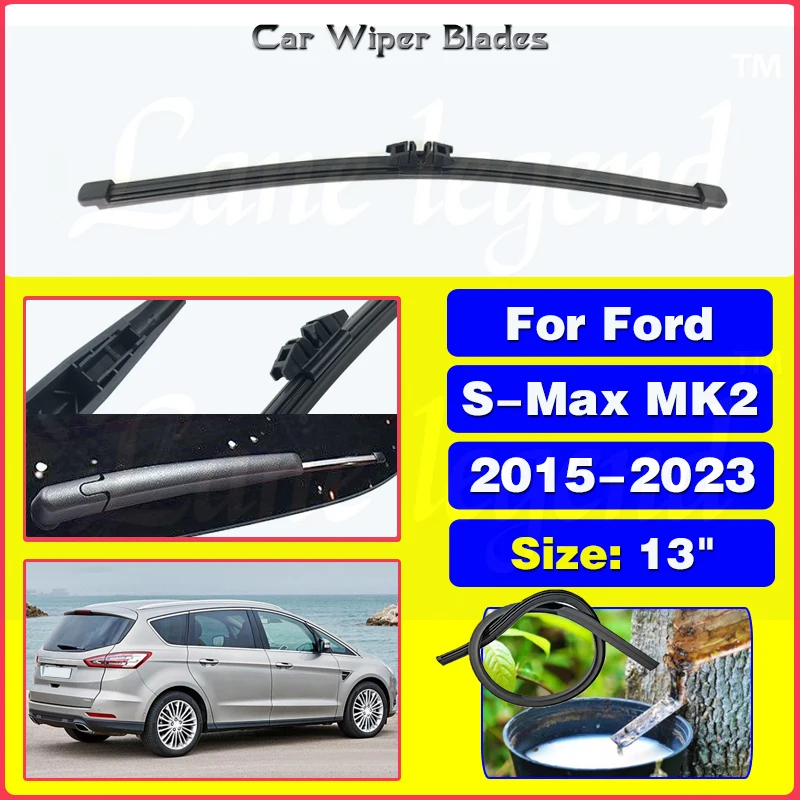 

Car Rear Wiper Blade For Ford S-Max MK2 2015-2023 2022 2021 Windscreen Windshield Wipers Brushes Cleaning Car Accessories 13"