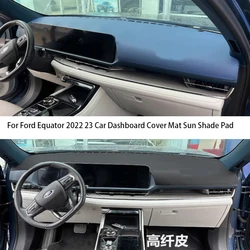 For Ford Equator 2022 23 Car Dashboard Cover Mat Sun Shade Pad Instrument Panel Carpet Anti-UV Accessories Protective Decoration