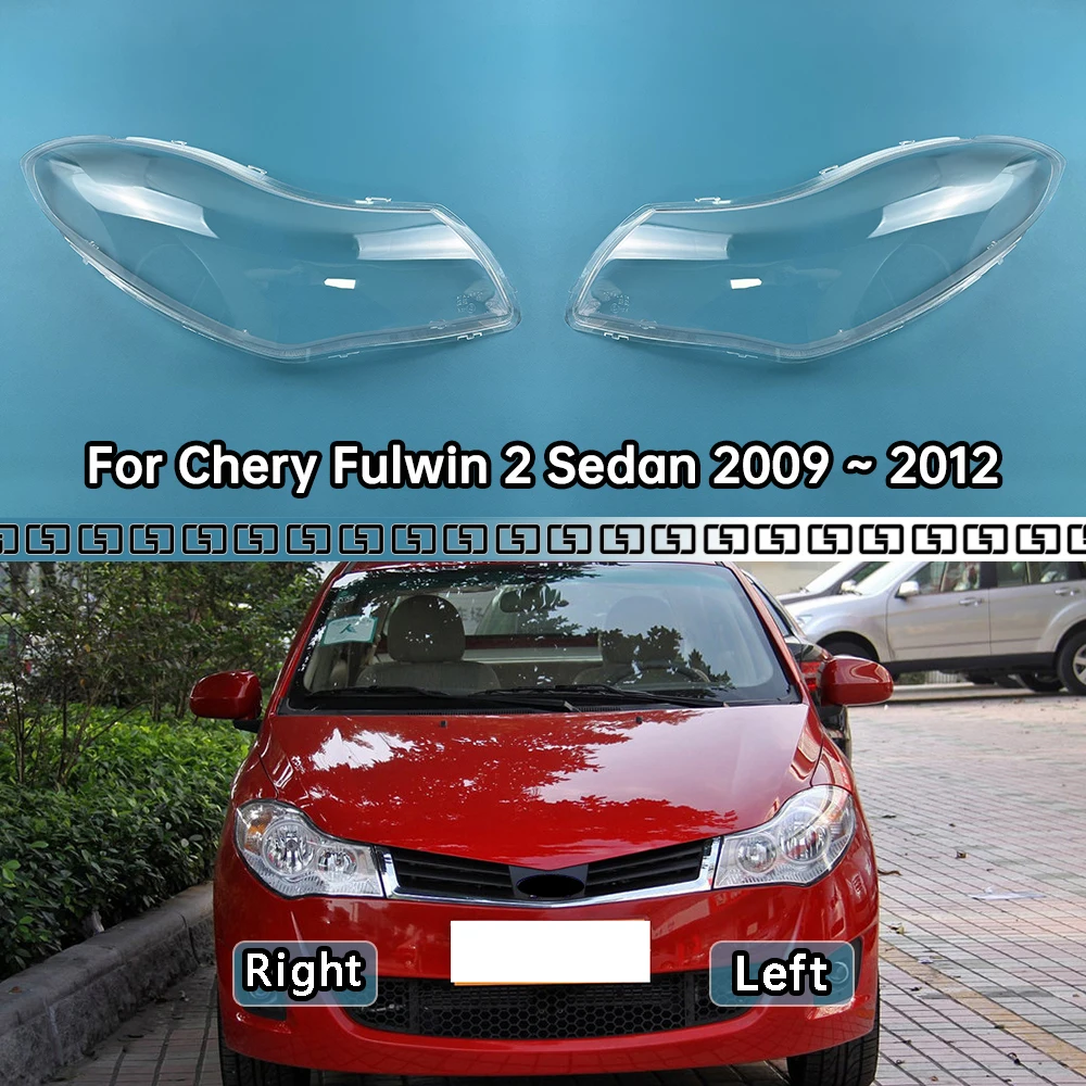 

For Chery Fulwin 2 Sedan 2009 2010 2011 2012 Auto Light Caps Car Headlight Cover Lamp Case Glass Lens Lampshade Headlamp Shell