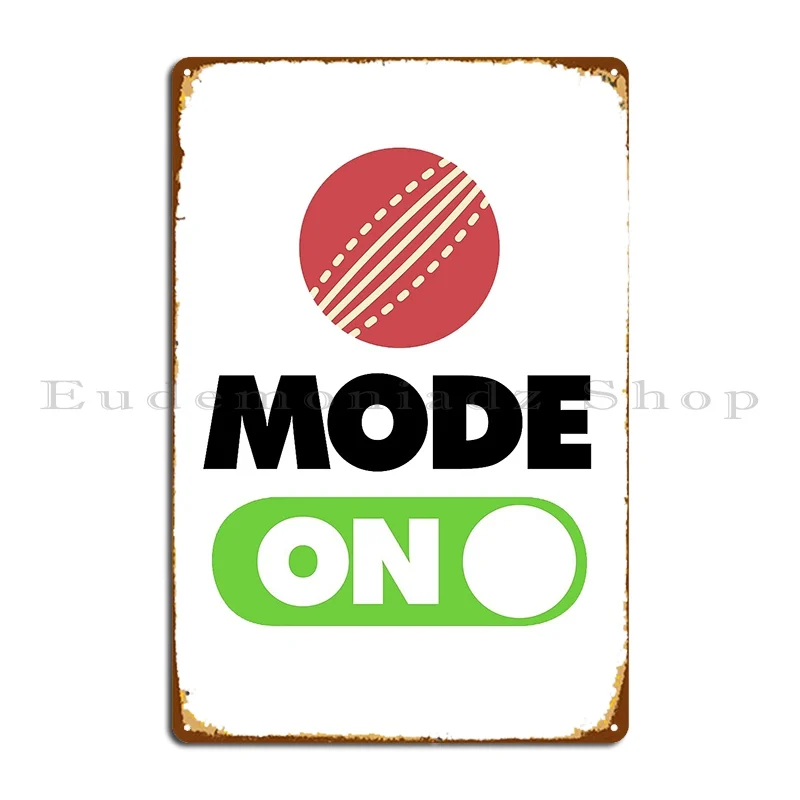 Cricket Mode On Funny Sports Saying Trending Metal Sign PaintingCustom Wall Decor Bar Wall Decor Tin Sign Poster