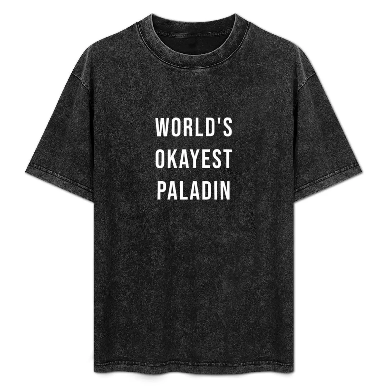 World's Okayest Paladin Warcraft WoW Gaming Funny Joke Meme Black T Shirt T-Shirt Festival Casual Short Sleeve