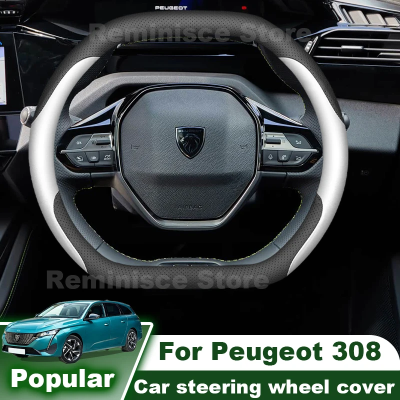 Leather Car Steering Wheel Cover For Peugeot 308 308 SW GT E-3008 E-5008 2026 2025 2024 2023 2022 Non Slip Interior Accessories