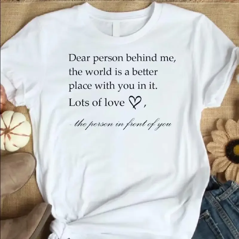 Dear Person Behind Me T Shirt Positive Mindset For Family And Friends