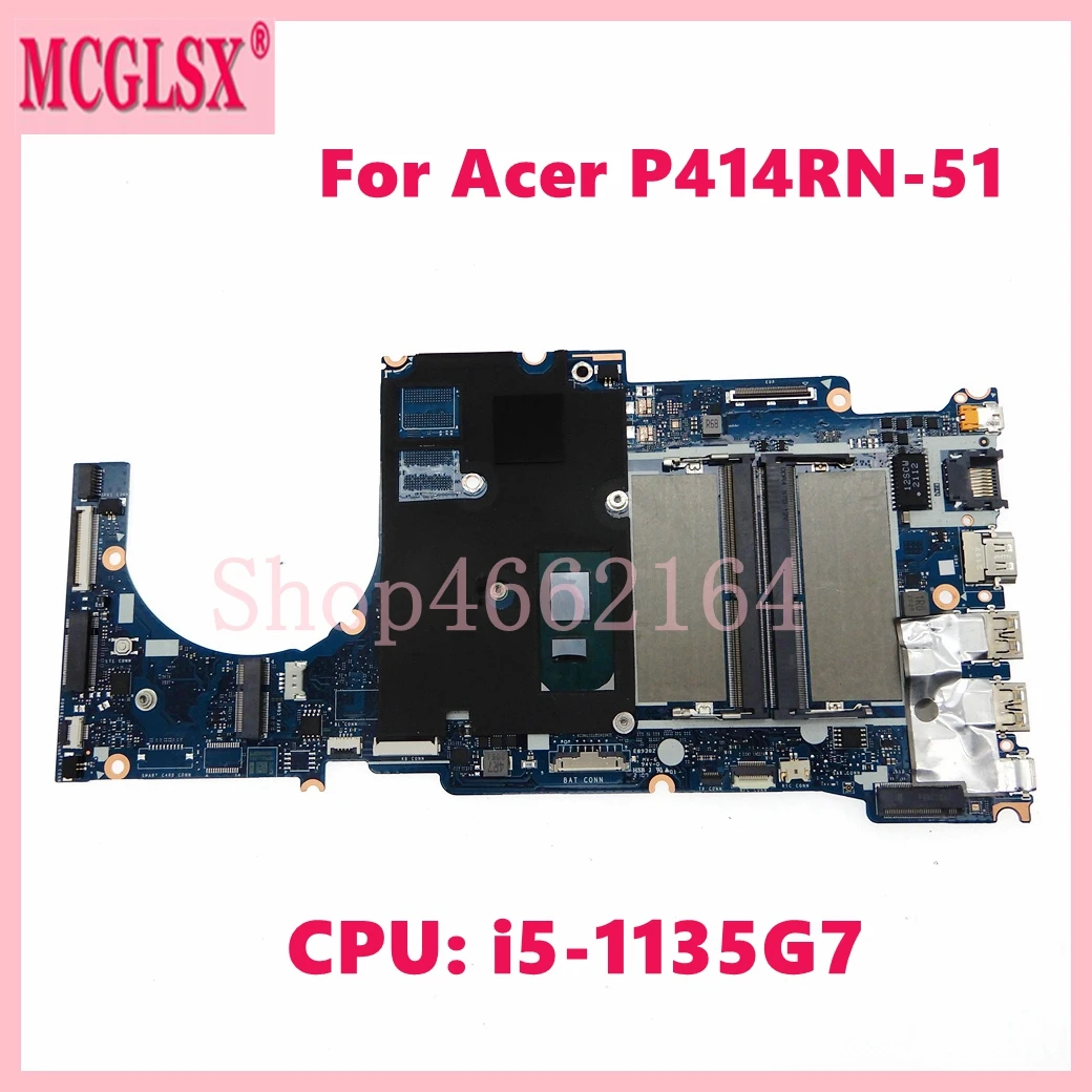 

For ACER TravelMate Spin P414RN-51 Laptop Motherboard with i5-1135G7 CPU Notebook Mainboard