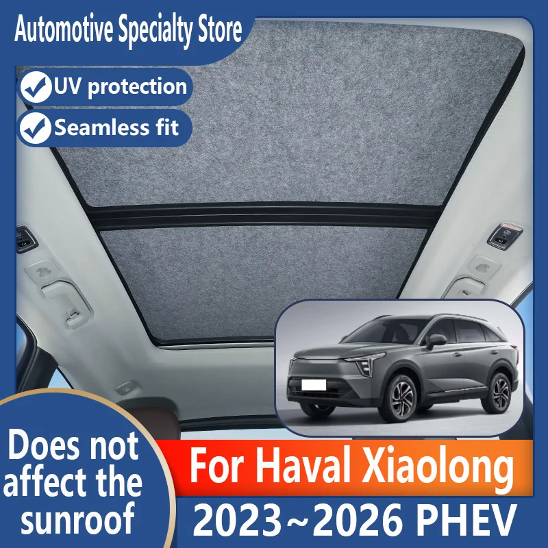 

Для Haval Xiaolong 2023 ~ 2026 25 автомобильный панорамный люк, изоляционный козырек на крыше, электростатическая адсорбция, замшевая ткань, защита от солнца