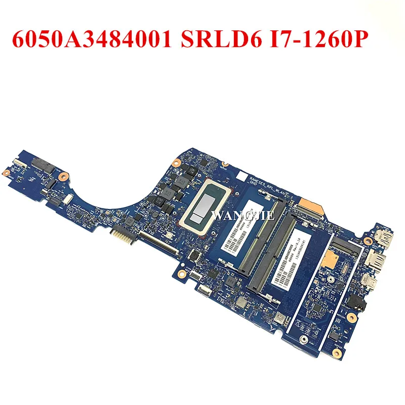 

Материнская плата для ноутбука 6050A3484001 SRLD6 I7-1260P, 100% протестирована