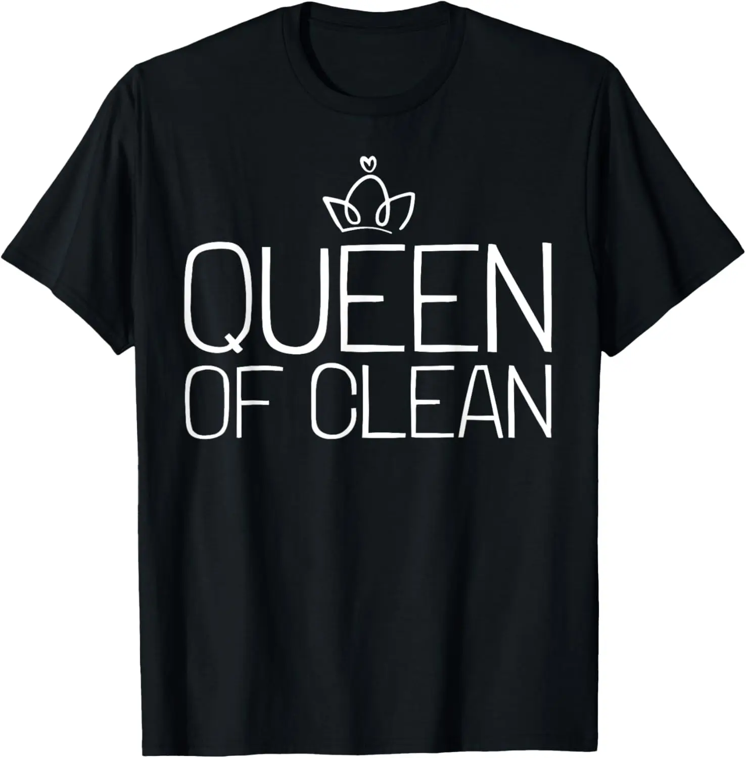 Neat Freak I Queen Of Clean I Neat Freak T-Shirt