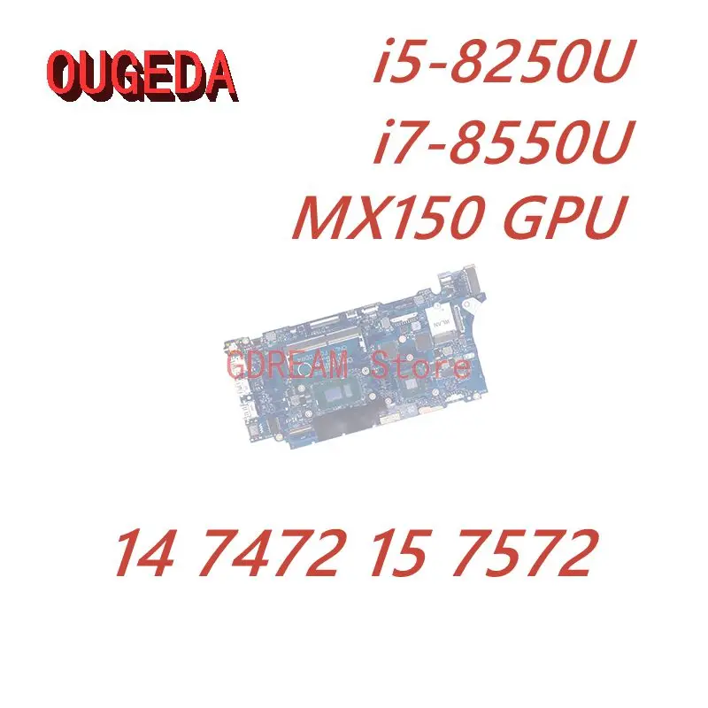 OUGEDA DDH40 LA-F251P For DELL Inspiron 14 7472 15 7572 Laptop Motherboard With i5-8250U i7-8550U CPU MX150 GPU DDR4 Mainboard