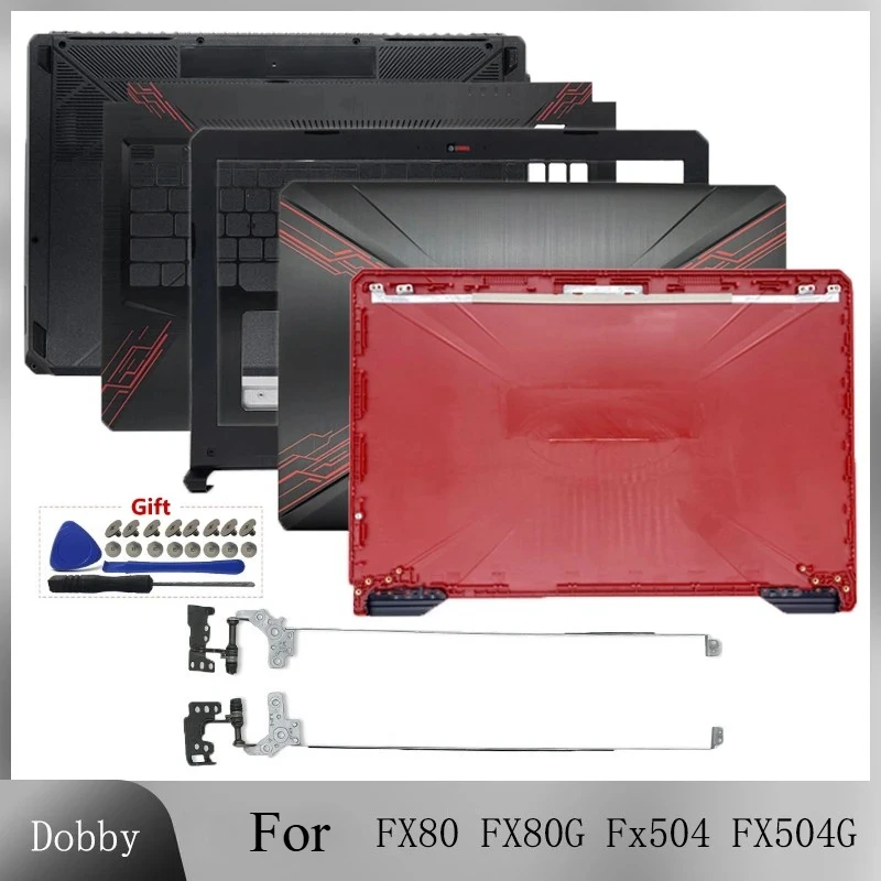 New For Asus FX80 FX80G FX80GD Fx504 FX504G FX504GD FX504GE LCD BACK COVER/LCD Bezel/Palmrest Upper COVER/Bottom Base Case Hinge