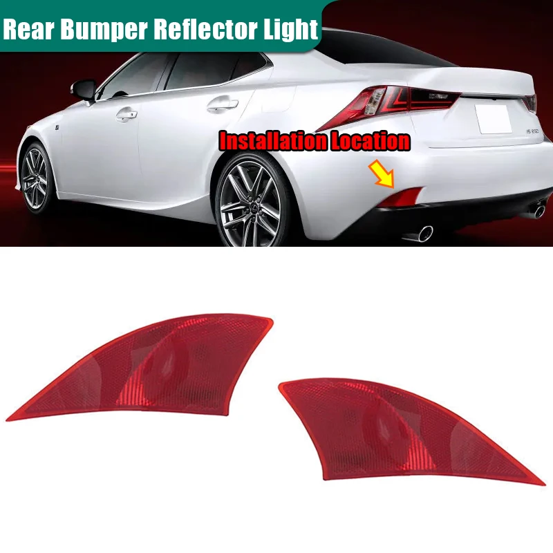 

2 шт. 8191053051, 8192053051 отражатель заднего бампера автомобиля подходит для Lexus IS250 2014-2015 IS350 2014-2016