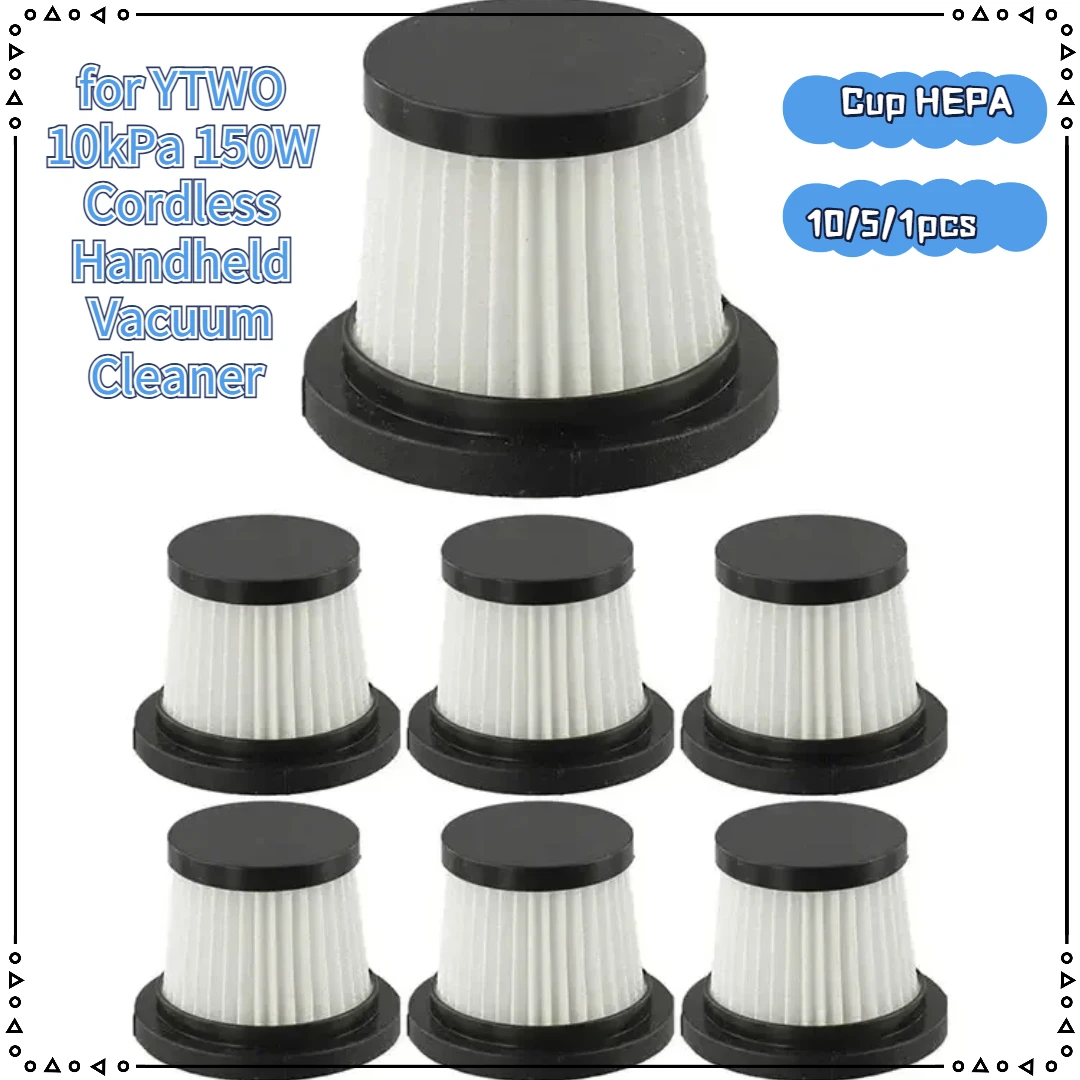 Filtre HEPA en forme de tasse, conçu pour aspirateur à main sans fil YTWO 10kPa 150W, pièces détachées, Installation facile, 5/10/1 pièces