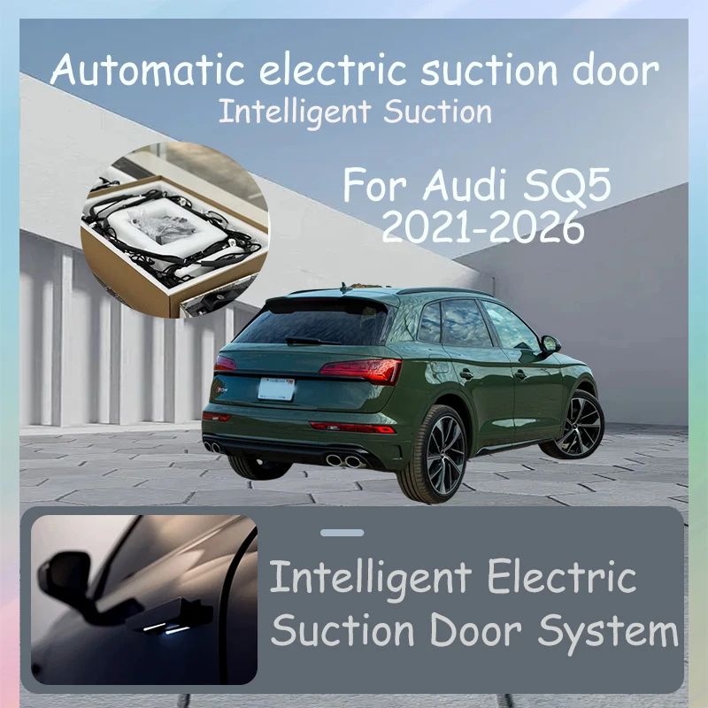 

Intelligent Electric Suction Door Electric Door Auto Suction Car Tuning Accessories For Audi SQ5 2021-2026