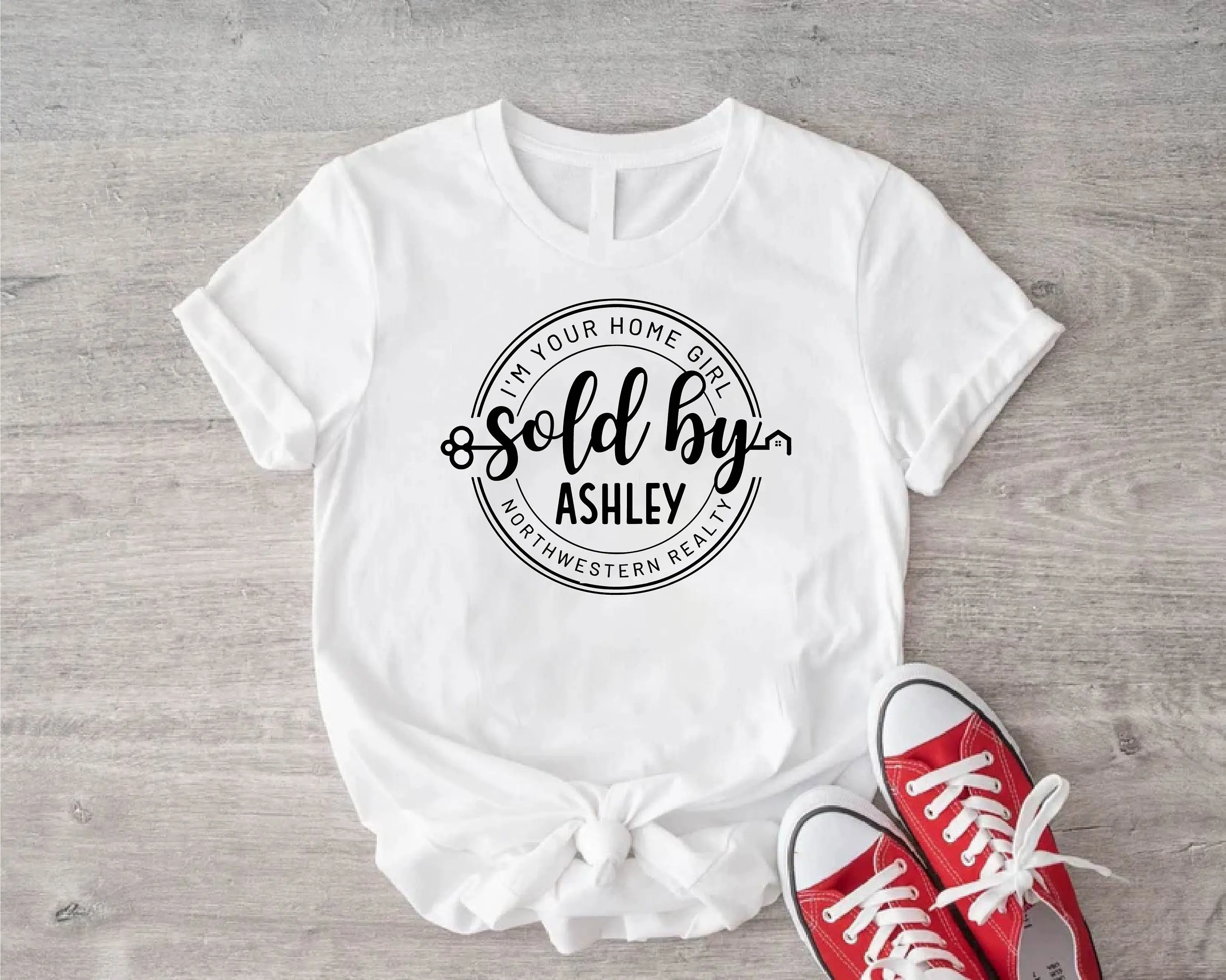 Personalized I'm Your Home Girl North Western Reality Sold By Realtor T Shirt In My Era Need A House Real Estate