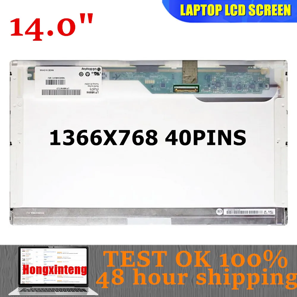 

LP140WH4 TLC1 For Lenovo Y450 B470 G480 G470 G460 G475 G450 E47L E40 E49A E430C N480 Z475 Z465 Laptop LCD screen 1366*768 40PINS
