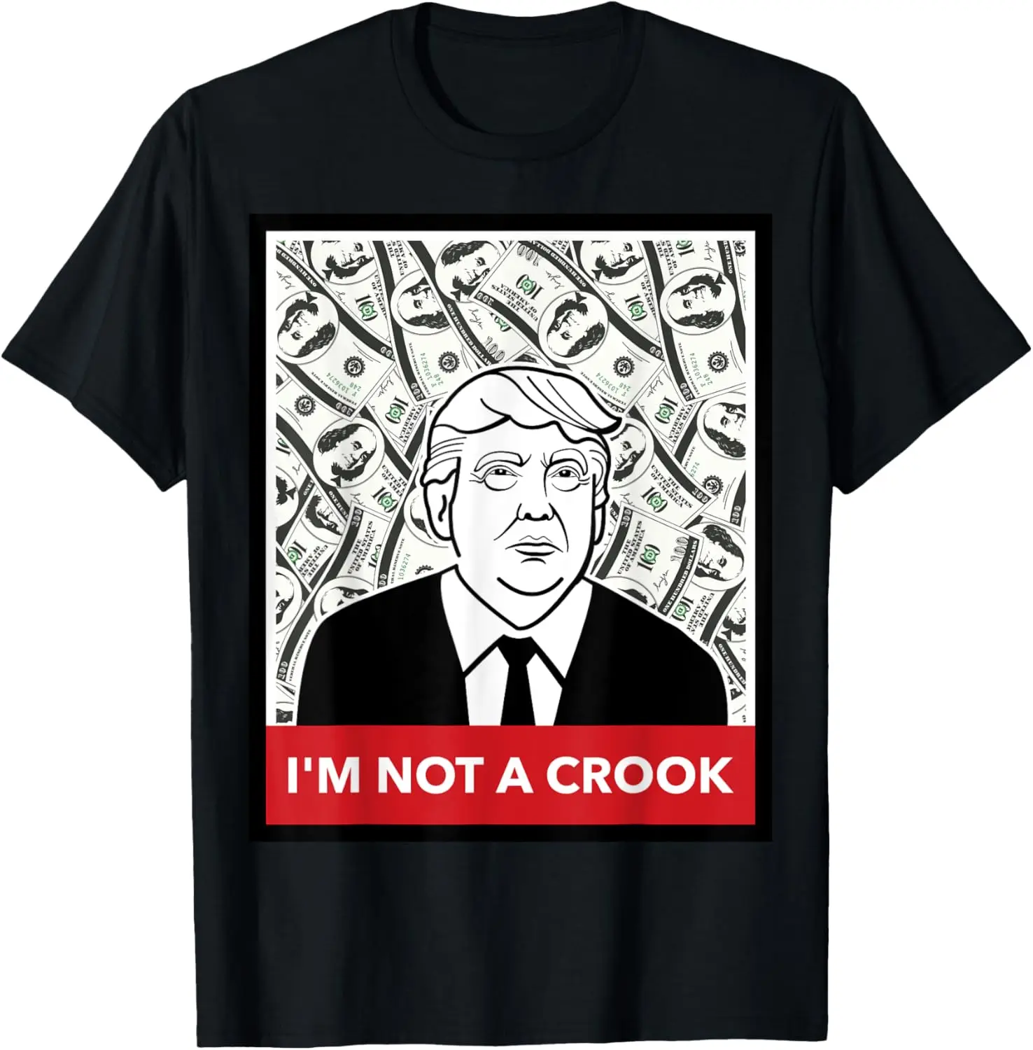 Donald Trump I'm Not a Crook Corrupt U.S. President T-Shirt