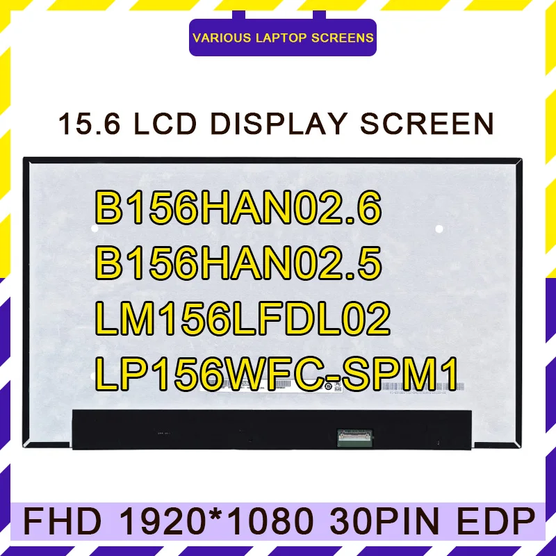 B156HAN02.6 fit B156HAN02.5 LM156LFDL02 LP156WFC-SPM1 LM156LFDL For Dell Inspiron 15-5584 eDP 30 Pins FHD Laptop LCD Screen