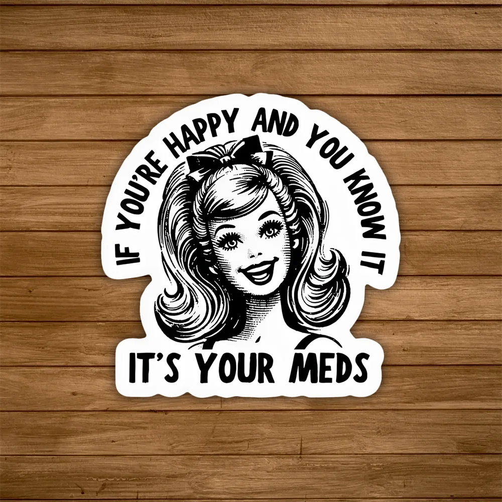 10 قطع "إذا كنت سعيدًا وأنت تعرف ذلك" ملصق لاصق اقتباس مضحك لأجهزة الكمبيوتر المحمولة وألواح التزلج وزجاجات المياه والمزيد #1