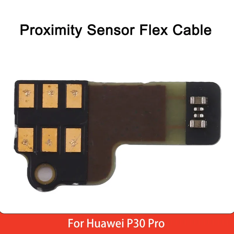 Proximity Sensor Flex Cable for Huawei P30 Pro Proximity Ambient Light Sensor Flex Cable P30Pro Replacement Spare Parts