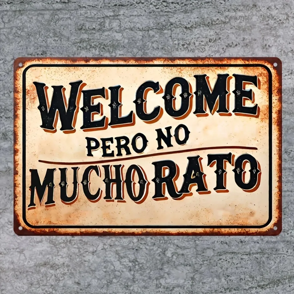 Placa de Metal HD Engraçada com Sinal de Boas-Vindas em Espanhol, Decoração de Parede Retrô com a Inscrição 'Bem-vindo, Mas Não Demore Demais', para Casa, Bar e Entrada