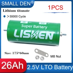 New 2.5V 26Ah LISHEN Lithium Titanate LTO Rechargeable Battery 30000 Cycles Life DIY 12V 24V E-boat RV Solar Car Motor inverter